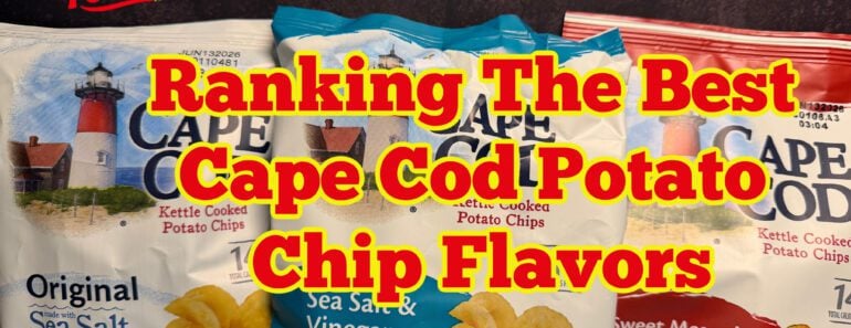 Ranking The Best Cape Cod Potato Chip Flavors