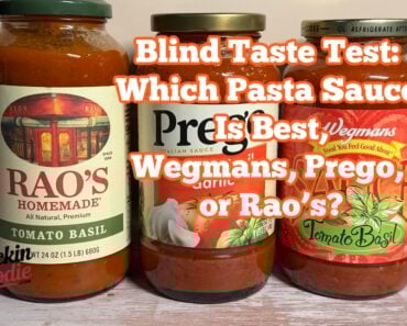 Blind Taste Test: Which Pasta Sauce Is Best, Wegmans, Prego, or Rao’s?