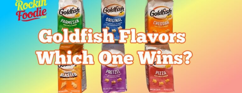 Best Goldfish Flavors Ranked After a Taste Test