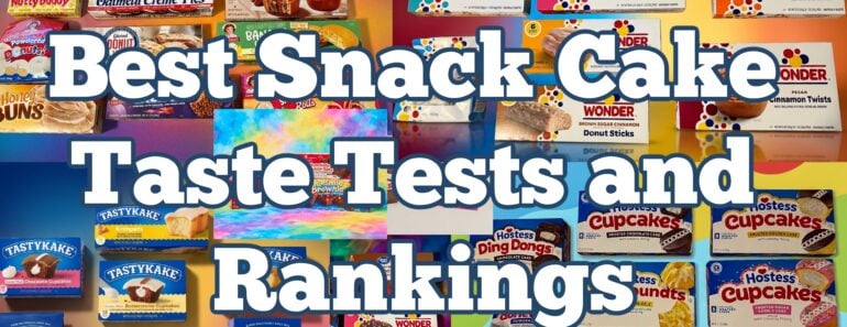 Best Snack Cake Taste Tests And Rankings