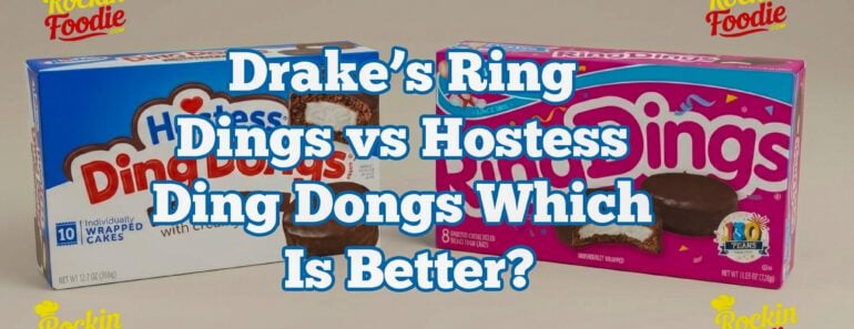 Drake’s Ring Dings vs Hostess Ding Dongs: Which Is Better?