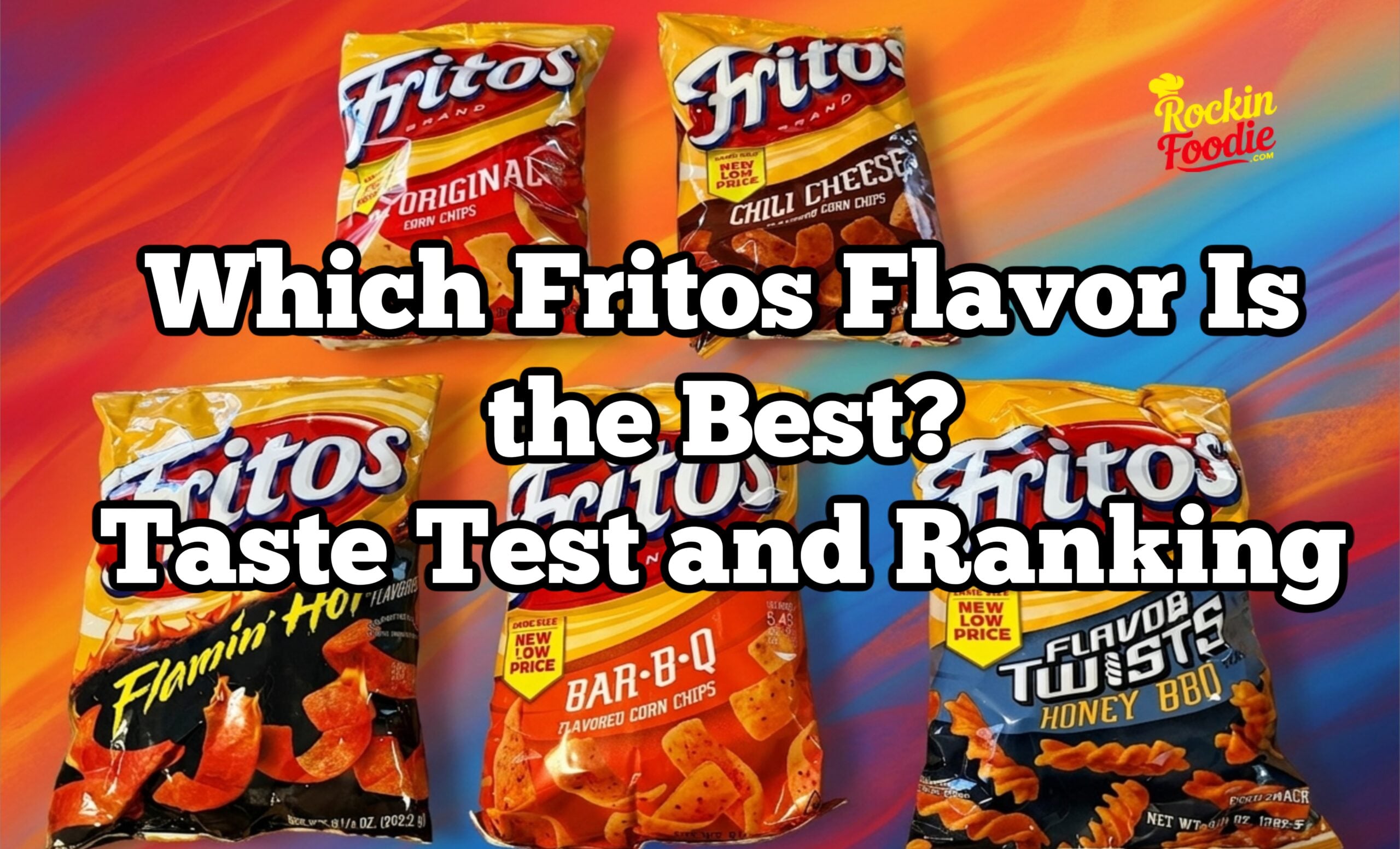 Which Fritos Flavor Is the Best? Taste Test and Ranking - RockinFoodie.com