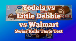 Yodels vs Walmart vs Little Debbie Swiss Rolls Taste Test Results