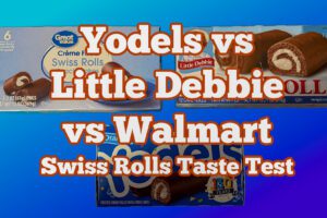 Yodels vs Walmart vs Little Debbie Swiss Rolls Taste Test Results