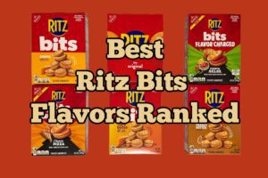 Ritz Bits Flavors Ranked