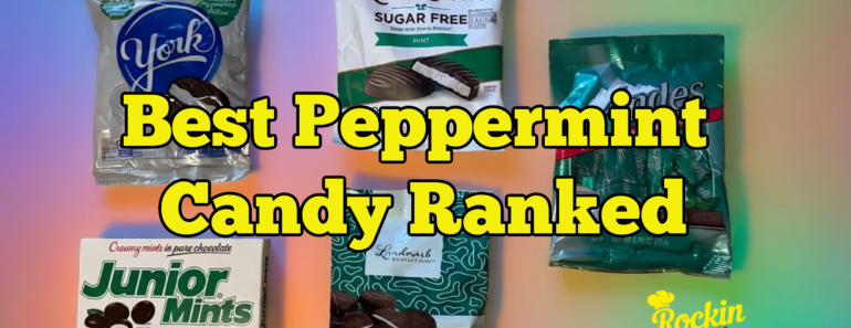 Best Chocolate Peppermint Candy Ranked York vs Junior Mints vs Generics