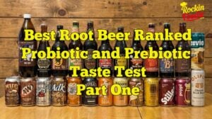 Probiotic and prebiotic root beer taste test comparing healthy soda brands