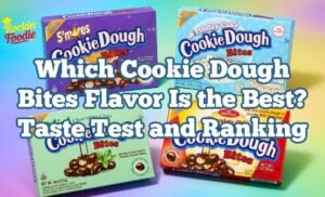 Cookie Dough Bites taste test featuring chocolate chip mint smores and birthday cake flavors compared side by side