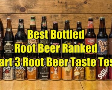 Best Bottled Root Beer Ranked 25 Root Beers Taste Test Round 3
