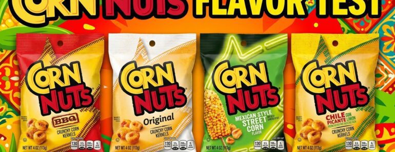 Corn Nuts Flavors Ranked From Worst to Best